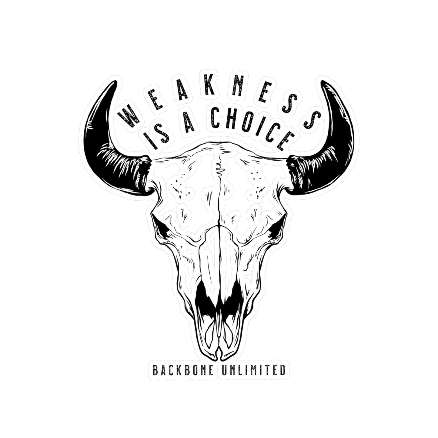 WEAKNESS IS A CHOICE BISON SKULL STICKERS