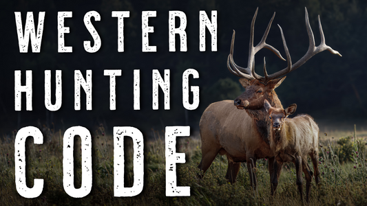 Code of the West - Unwritten Rules of Public Land Hunting Elk and Mule Deer