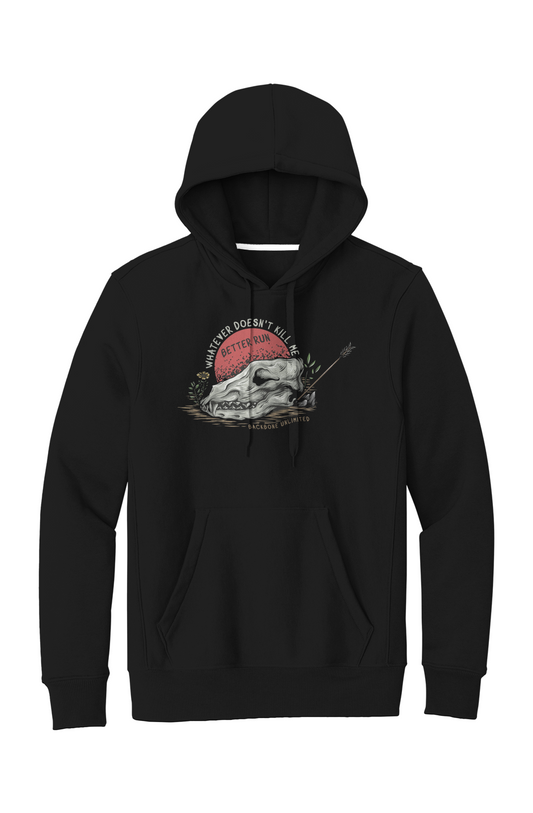 WHATEVER DOESN'T KILL ME BETTER RUN SUPER HEAVYWEIGHT HOODIE