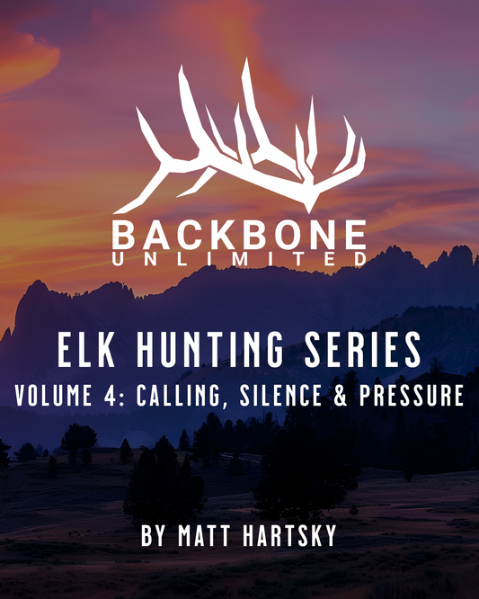 ELK HUNTING SERIES - VOLUME 4 - CALLING, SILENCE AND PRESSURE